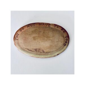 Small Wall Piece “You do not have to be good”